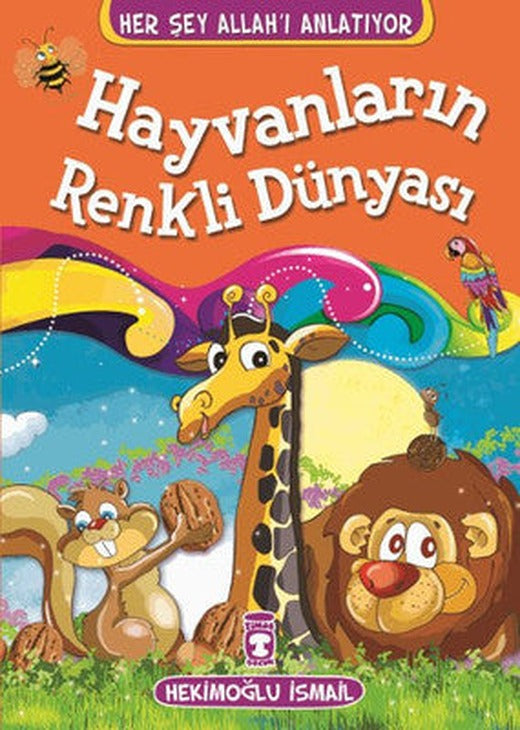 Hayvanların Renkli Dünyası | Timaş Çocuk