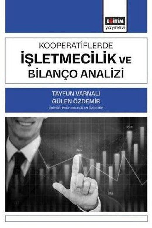 Kooperatiflerde İşletmecilik ve Bilanço Analizi | Eğitim Yayınevi (İnce Kapak)