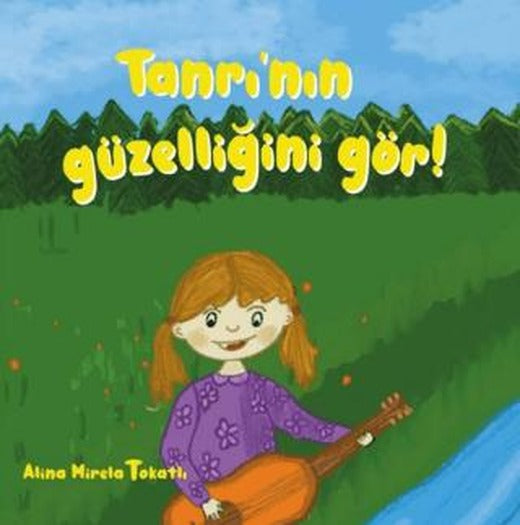 Tanrı’nın Güzelliğini Gör!