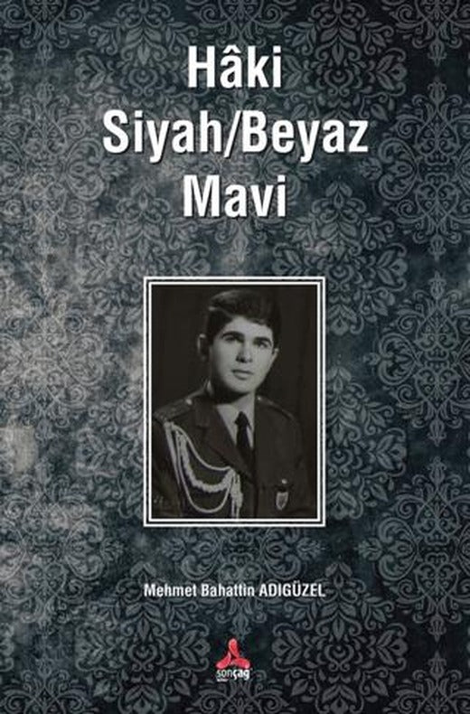 Haki Siyah / Beyaz Mavi | Sonçağ Yayınları (Ciltsiz)