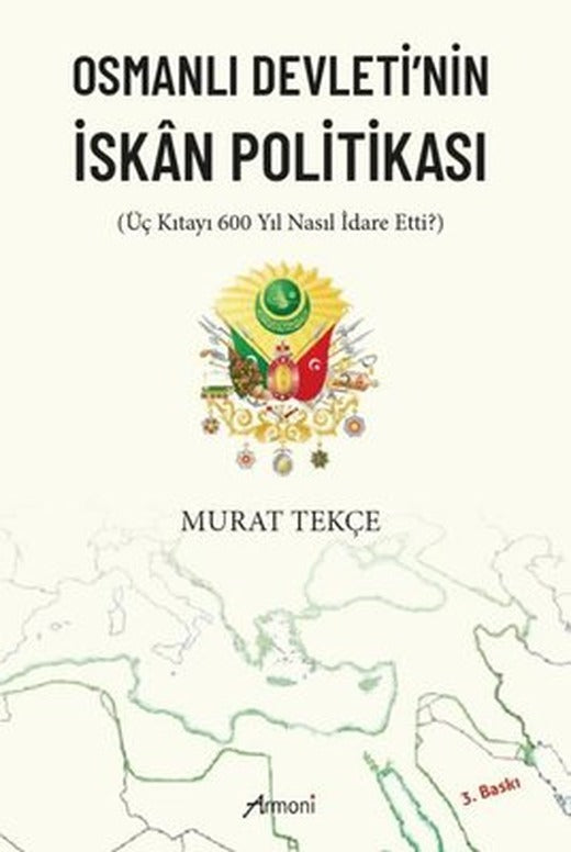 Osmanlı Devleti'nin İskan Politikası | Armoni