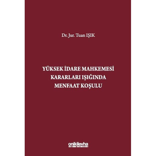 Yüksek İdare Mahkemesi Kararları Işığında Menfaat Koşulu | On İki Levha Yayınları (Ciltsiz)