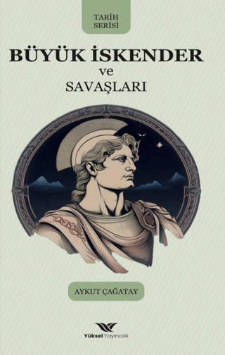 Büyük İskender ve Savaşları | Yüksel Yayıncılık (Ciltsiz)  - Resim 1