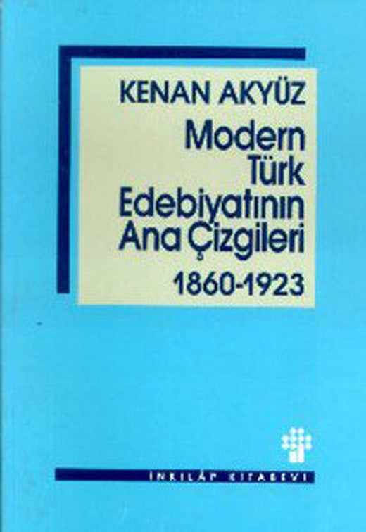 Modern Türk Edebiyatının Ana Çizgileri 1860-1923 | İnkılap Yayınları