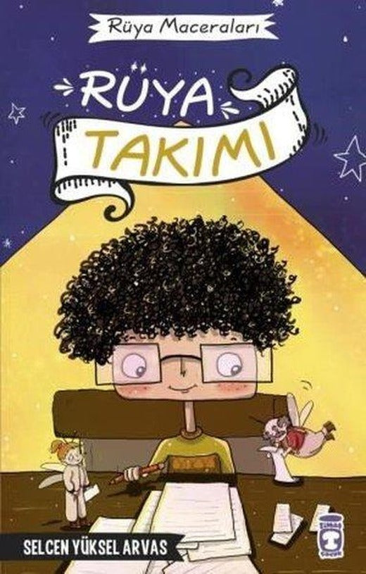 Rüya Takımı - Rüya Maceraları | Timaş Çocuk (İnce Kapak)