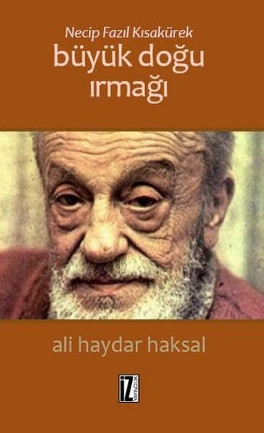 Necip Fazıl Kısakürek-Büyük Doğu Irmağı | İz Yayıncılık - Sanat-Edebiyat Dizisi (İnce Kapak)