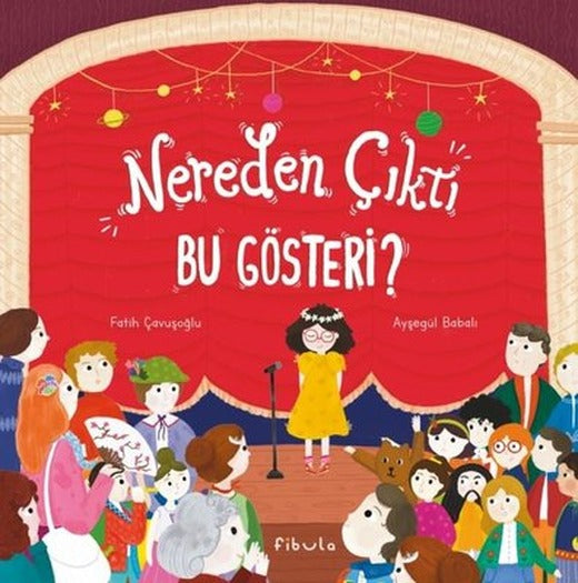 Nereden Çıktı Bu Gösteri? | Fibula Yayıncılık