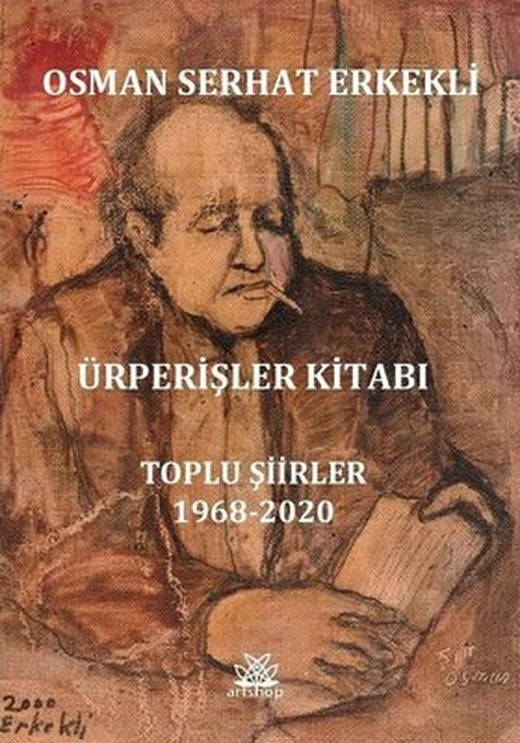 Ürperişler Kitabı: Toplu Şiirler 1968 - 2020 | Artshop Yayıncılık