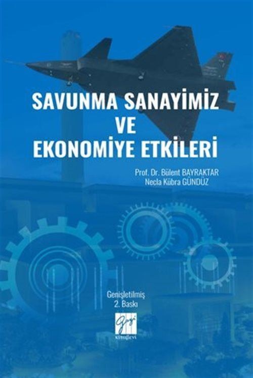 Savunma Sanayimiz ve Ekonomiye Etkileri | Gazi Kitabevi (Ciltsiz)