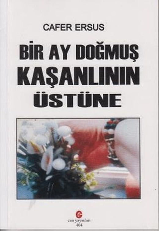 Bir Ay Doğmuş Kaşanlının Üstüne