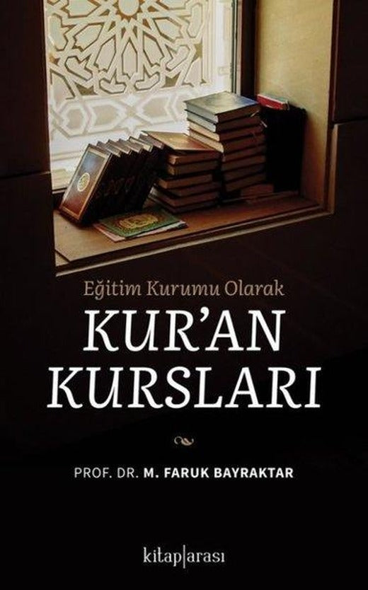 Kur'an Kursları - Eğitim Kurumu Olarak | Kitap Arası (İnce Kapak)