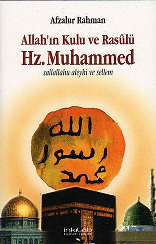 Allah'ın Kulu ve Rasulü Hz. Muhammed | İnkılab Yayınları (İnce Kapak)