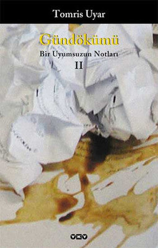 Gündökümü Bir Uyumsuzun Notları II | Yapı Kredi Yayınları