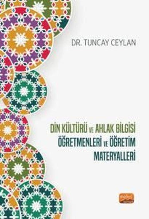 Din Kültürü ve Ahlak Bilgisi Öğretmenleri ve Öğretim Materyalleri | Nobel Bilimsel Eserler (İnce Kapak)
