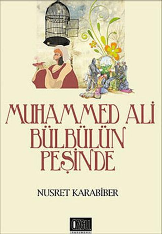 Muhammed Ali Bülbülün Peşinde | Özgü Yayıncılık (Ciltsiz)