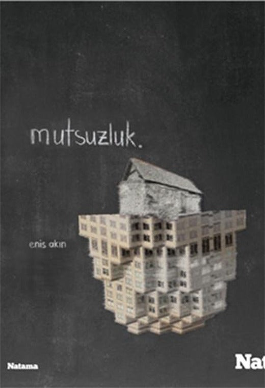 Mutsuzluk | Natama (İnce Kapak)