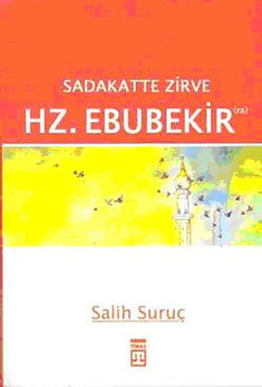 Sadakatte Zirve Hz, Ebubekir | Timaş Yayınları