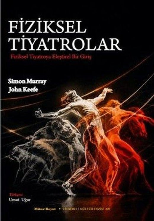 Fiziksel Tiyatrolar - Fiziksel Tiyatroya Eleştirel Bir Giriş | Mitos Boyut Yayınları (İnce Kapak)