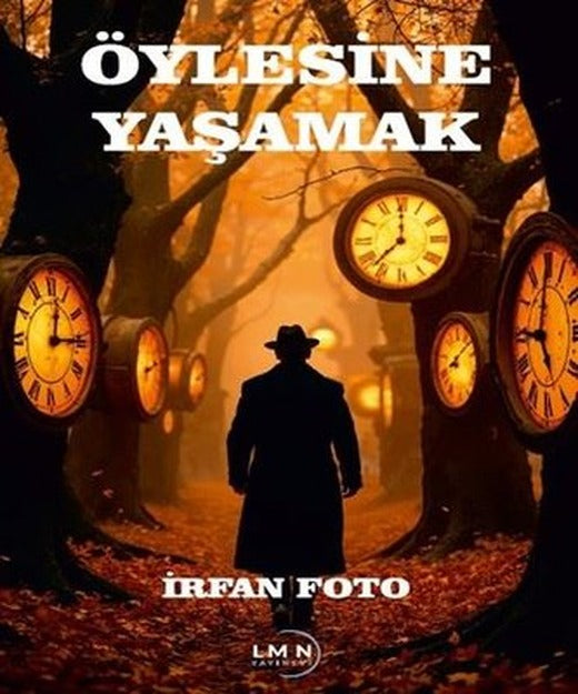 Öylesine Yaşamak | Liman Yayınevi (İnce Kapak)