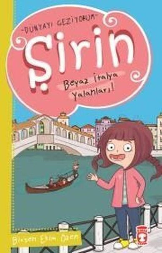 Şirin Beyaz İtalya Yalanları | Timaş Çocuk (İnce Kapak)
