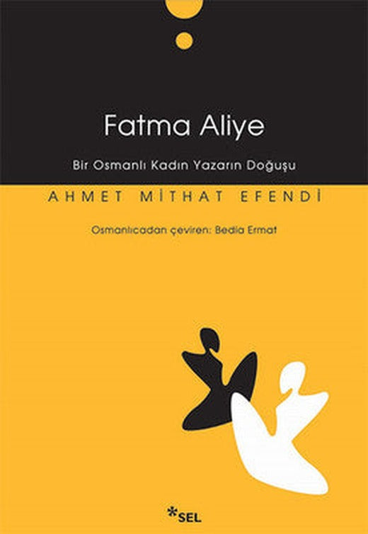 Fatma Aliye, Bir Osmanlı Kadın Yazarın Doğuşu