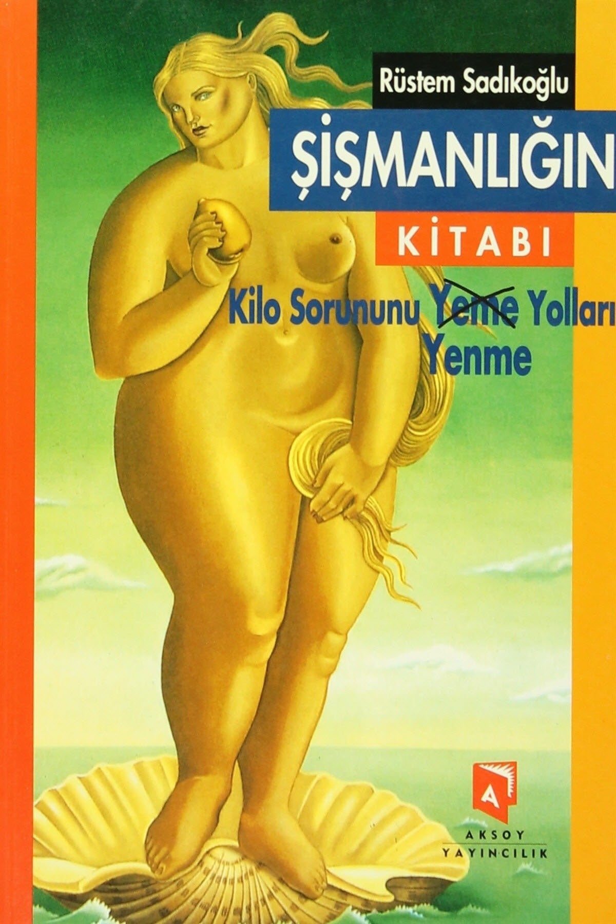 Şişmanlığın Kitabı | Aksoy Yayıncılık (Ciltsiz)