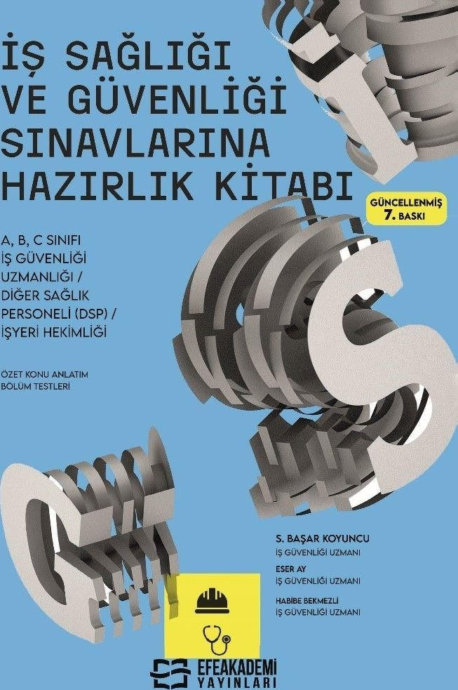 İş Sağlığı ve Güvenliği Sınavlarına Hazırlık Kitabı