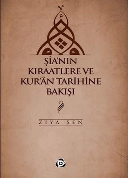 Şia’nın Kıraatlere ve Kur’an Tarihine Bakışı | Düşün Yayıncılık (Ciltsiz)