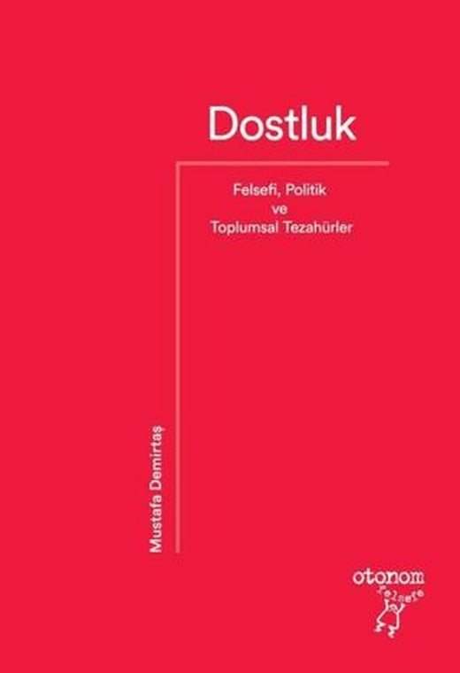 Dostluk | Otonom Yayıncılık (Ciltsiz)