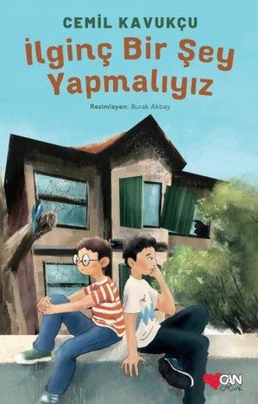 İlginç Bir Şey Yapmalıyız | Can Çocuk Yayınları (İnce Kapak)
