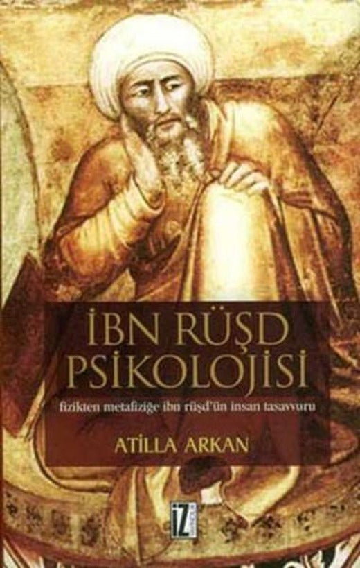 İbn Rüşd Psikolojisi | İz Yayıncılık - İnceleme-Araştırma Dizisi (İnce Kapak)