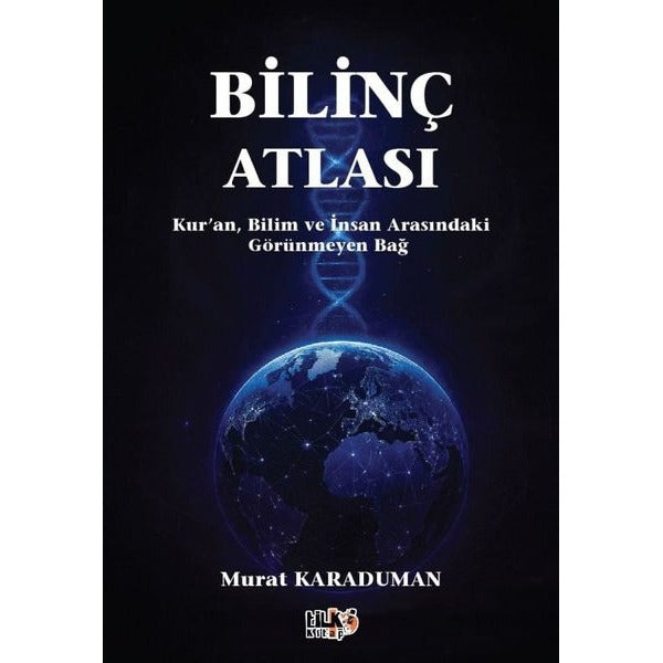 Bilinç Atlası: Kur'an Bilim ve İnsan Arasındaki Görünmeyen Bağ | Tilki Kitap (İnce Kapak)