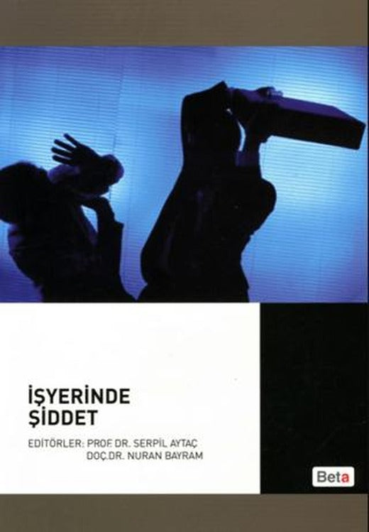 İşyerinde Şiddet | Beta Yayınevi (Ciltsiz)