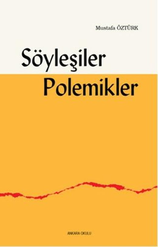Söyleşiler Polemikler | Ankara Okulu Yayınları (Ciltsiz)