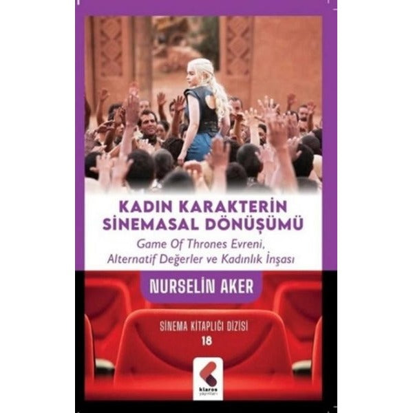 Kadın Karakterin Sinemasal Dönüşümü | Klaros Yayınları