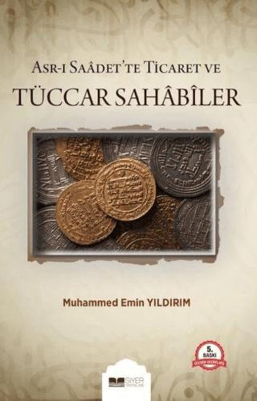 Asr-ı Saadet'te Ticaret ve Tüccar Sahabiler | Siyer Yayınları (Ciltsiz)