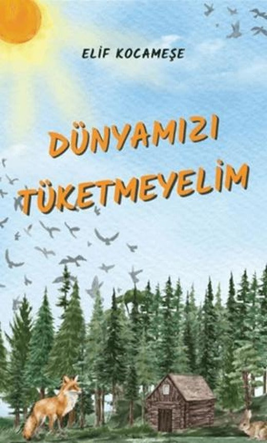 Dünyamızı Tüketmeyelim