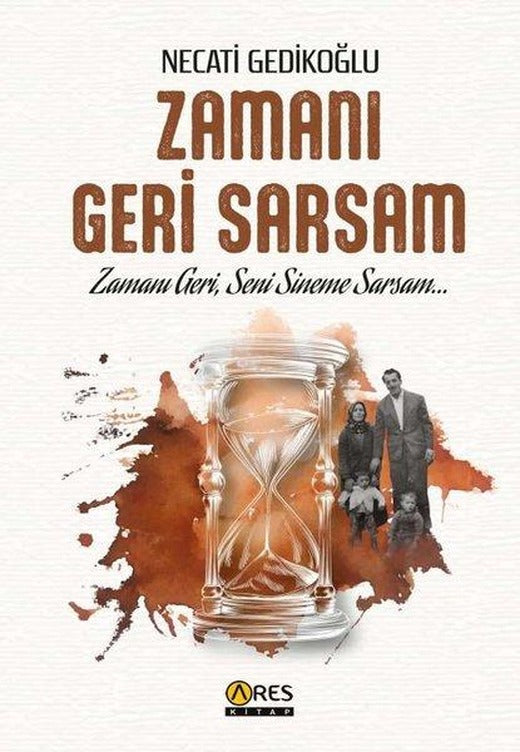 Zamanı Geri Sarsam | Ares Kitap (İnce Kapak)