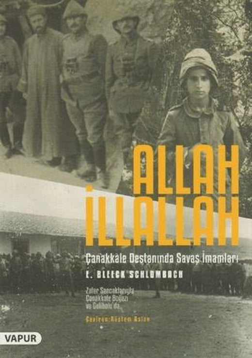 Allah İllallah - Çanakkale Destanında Savaş İmamları | Vapur Yayınları (Ciltsiz)