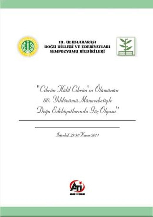 Cibran Halil Cibran'ın Ölümünün 80. Yıldönümü Münasebetiyle Doğu Edebiyatlarında Göç Olgusu | Akademi Titiz Yayınları (Ciltsiz)