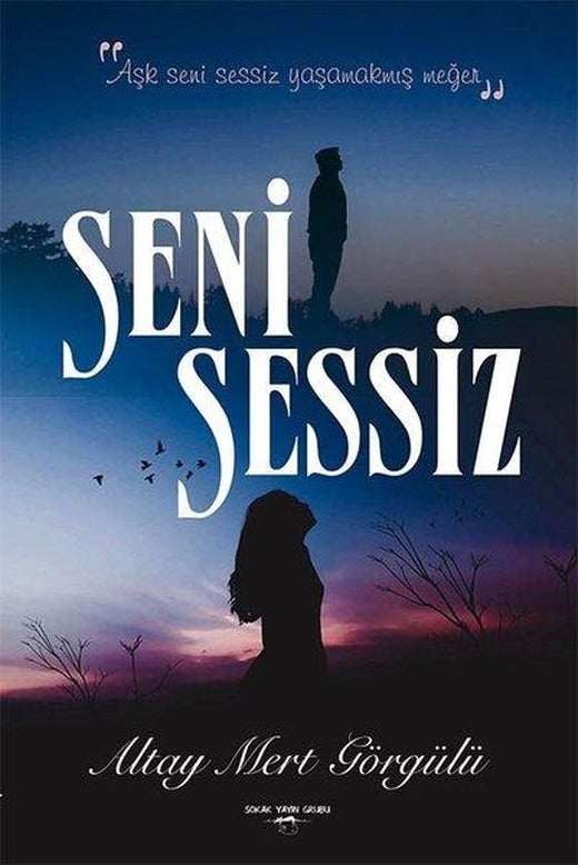 Seni Sessiz | Sokak Kitapları Yayınları (İnce Kapak)