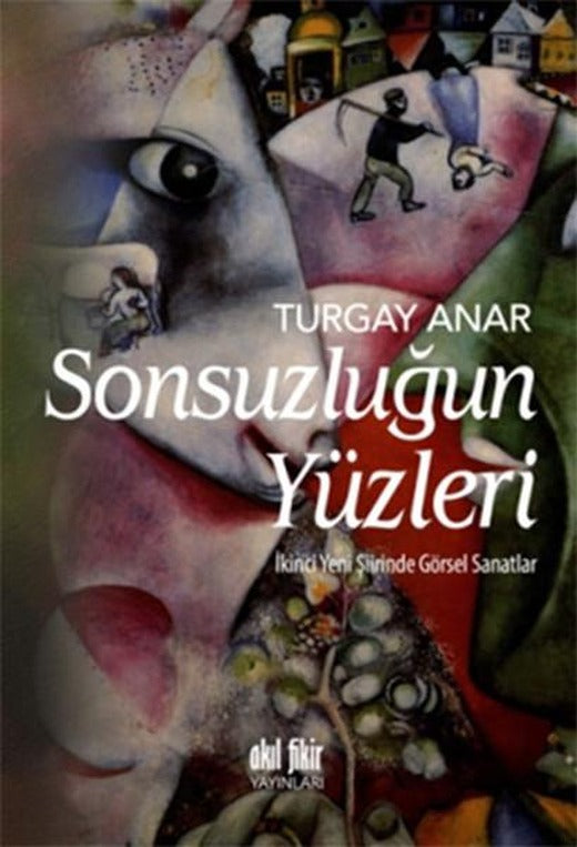 Sonsuzluğun Yüzleri | Akıl Fikir Yayınları (İnce Kapak)