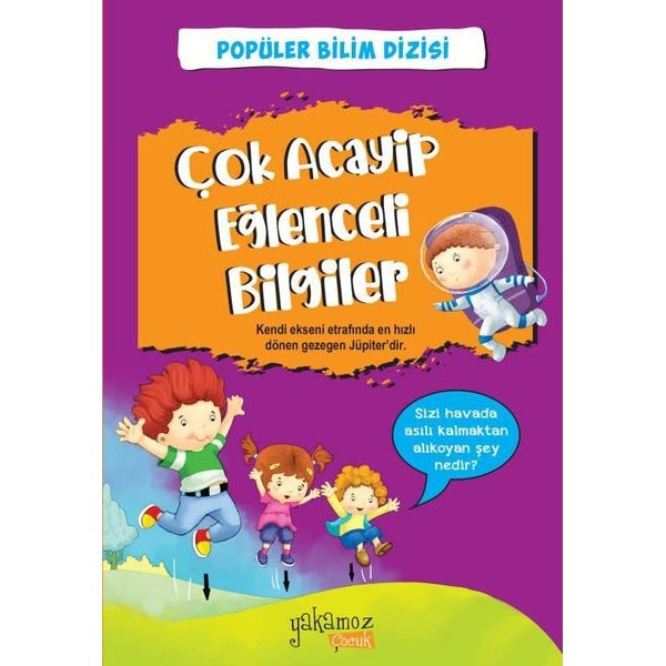 Çok Acayip Eğlenceli Bilgiler 1 - Popüler Bilim Dizisi | Yakamoz Yayınları