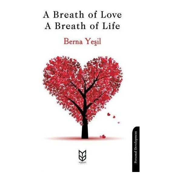 A Breath Of Love - A Breath Of Life | Yason Yayıncılık (Ciltsiz)