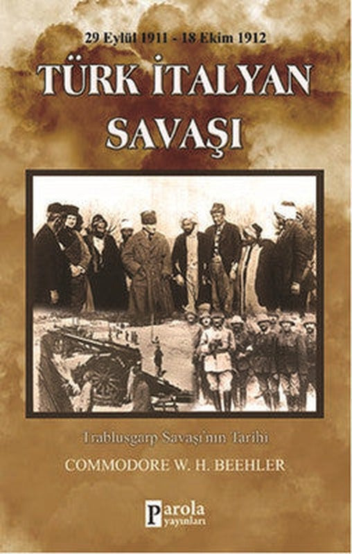 Türk İtalyan Savaşı 1911-1912 | Parola Yayınları