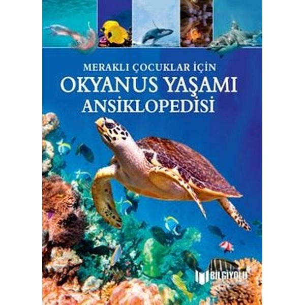 Okyanus Yaşamı Ansiklopedisi - Meraklı Çocuklar İçin