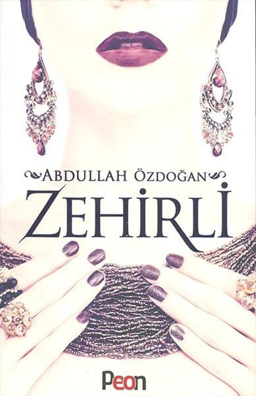 Zehirli - Abdullah Özdoğan - Peon Kitap | Peon Kitap