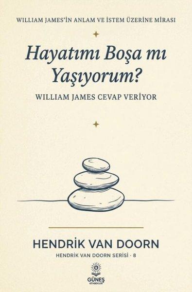 Hayatımı Boşa mı Yaşıyorum? William James Cevap Veriyor | Güneş Kitabevleri (İnce Kapak)  - Resim 1
