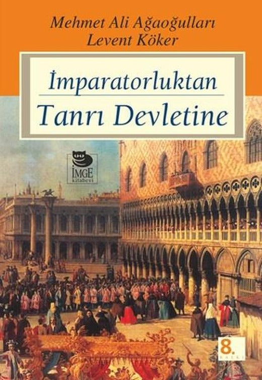İmparatorluktan Tanrı Devletine | İmge Kitabevi (İnce Kapak)