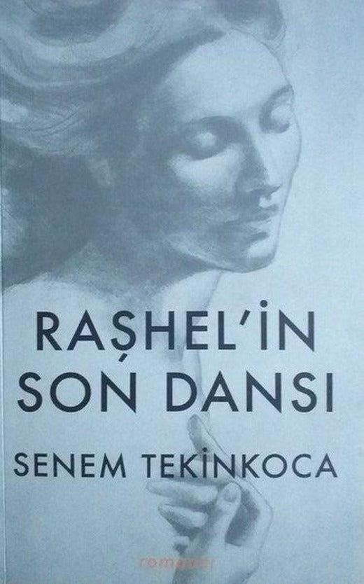 Raşhel'in Son Dansı | Romancı (Ciltli)